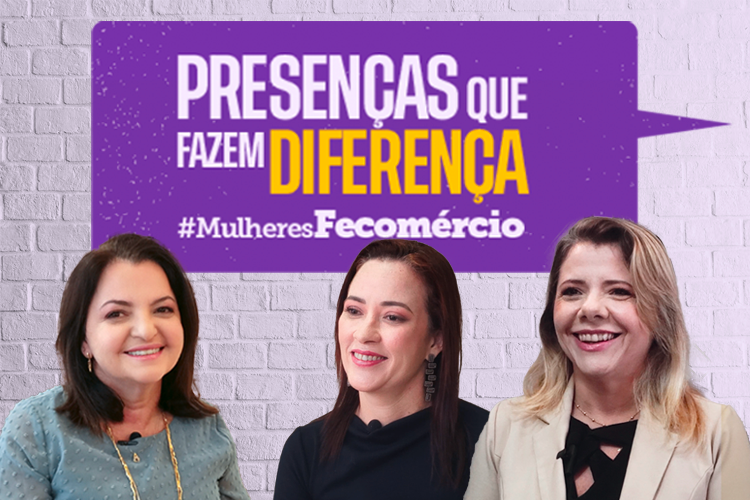 Presença: Mulheres que compõem o Sistema Fecomércio estrelam série documental nas redes